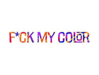 F*ck My Color